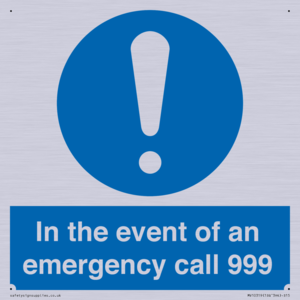 In the event of an emergency call 999